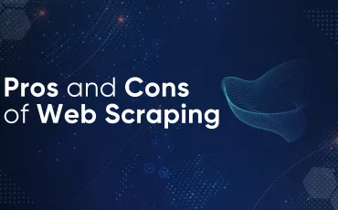 Pros and Cons of Web Scraping