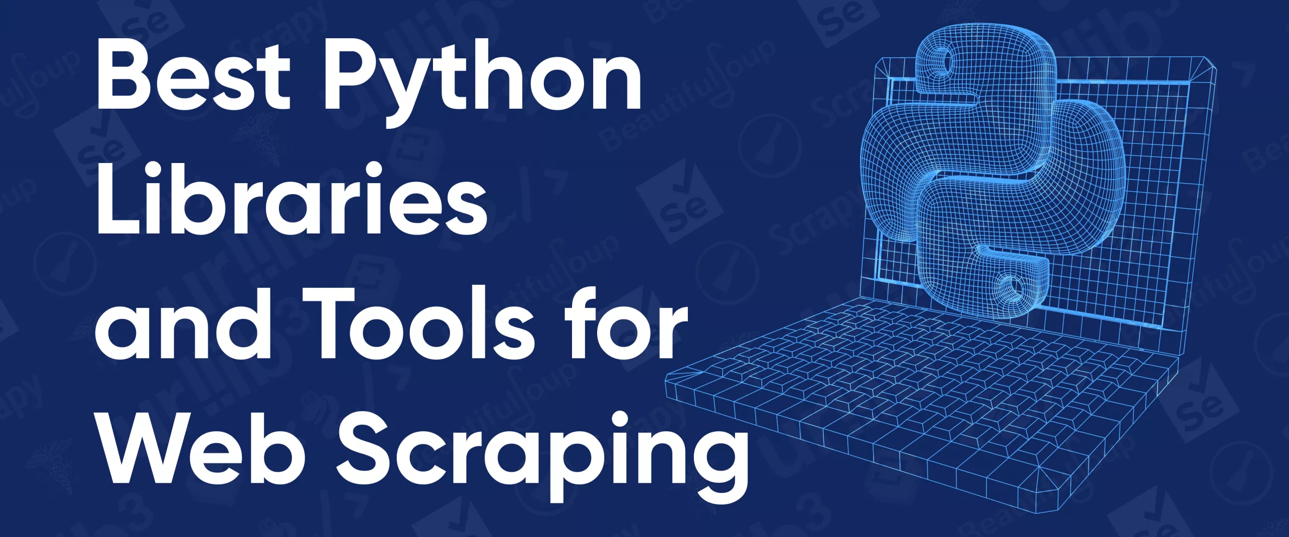 8 Best Python Libraries and Tools for Web Scraping in 2024
