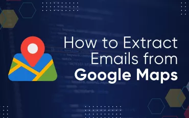Extract Emails from Google Maps: 3 Easy Ways