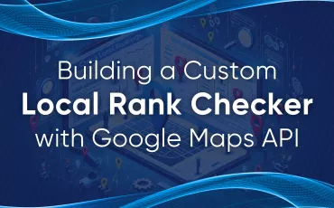 Local Rank Tracking with Google Maps API