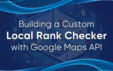Local Rank Tracking with Google Maps API