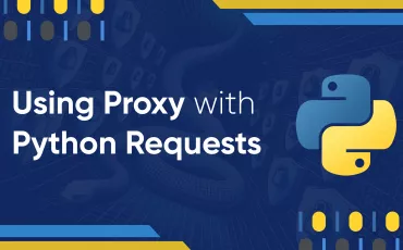 How to Use Proxy with Python Requests