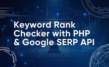 Build Your Own Keyword Rank Checker with PHP
