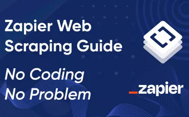 Zapier Web Scraping Guide: No Coding, No Problem