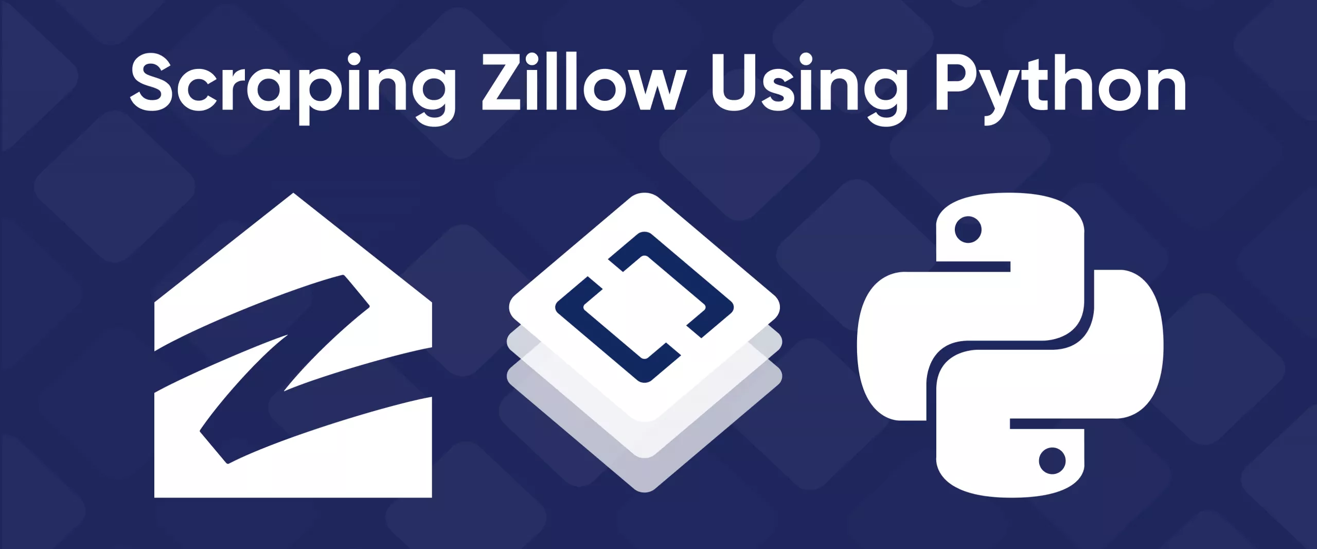 How to Scrape Data from Zillow Using Python